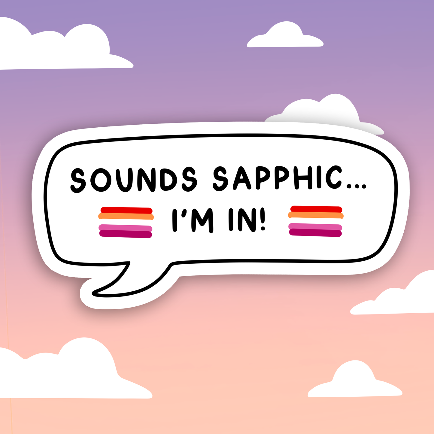 Sounds Sapphic I'm In Sticker