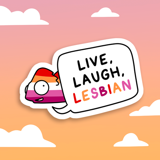 Live Laugh Lesbian Sticker