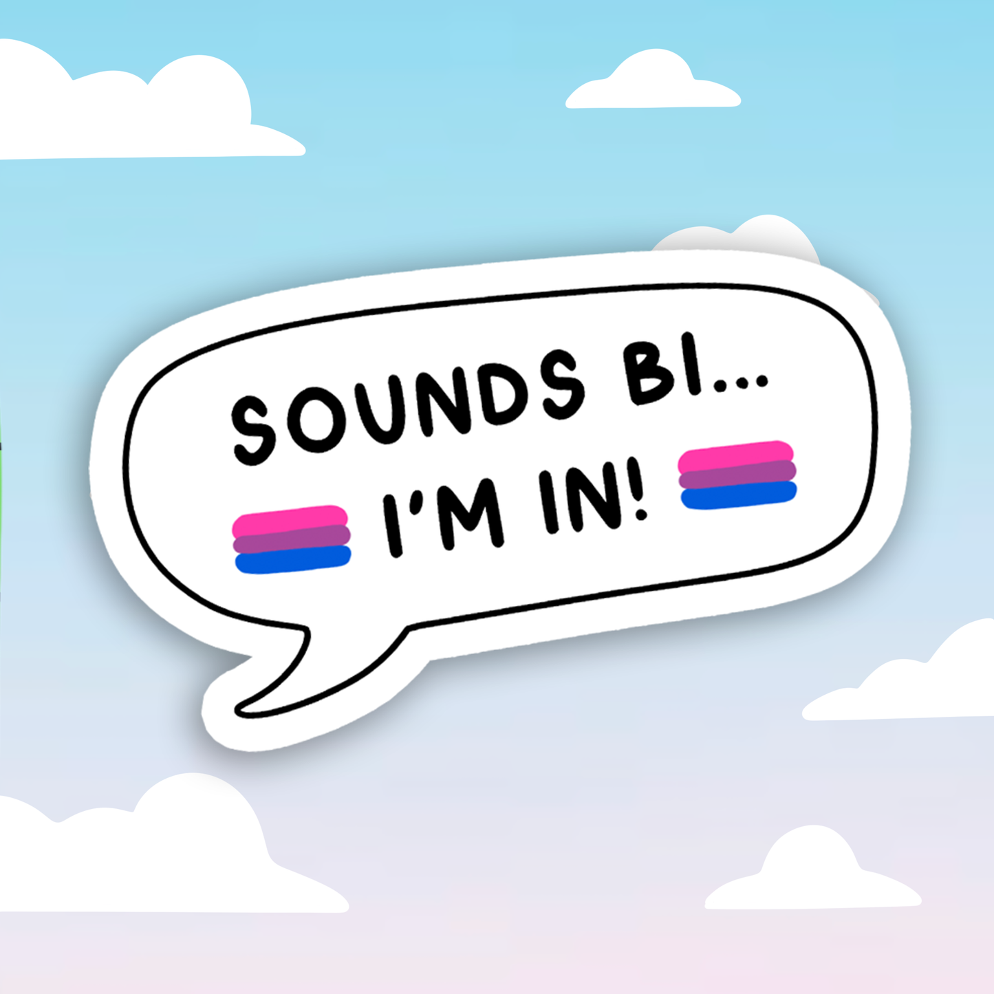 Sounds Bi I'm In Sticker